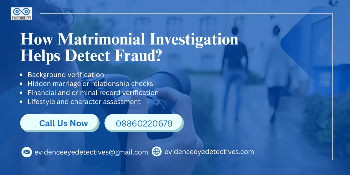 Matrimonial Investigation Help Detect Fraud