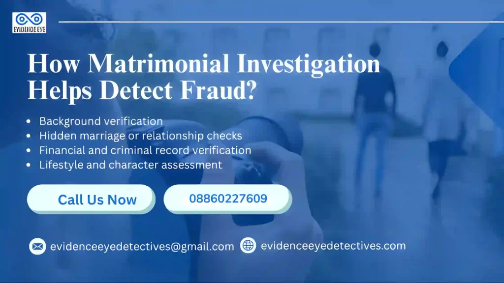matrimonial investigation helps detect fraud