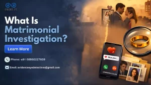 What Is Matrimonial Investigation Services?