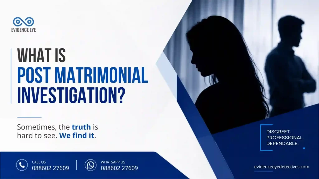 What Is Post Matrimonial Investigation