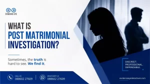 What Is Post Matrimonial Investigation? And Why It Is Important